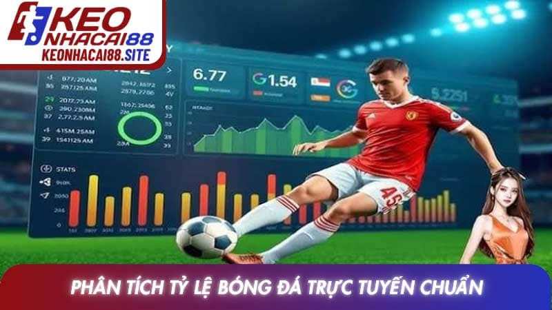 Phân tích tỷ lệ bóng đá trực tuyến chuẩn